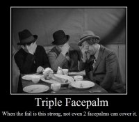 triple_facepalm_by_theguruofgaming-d4qbyzu.jpg